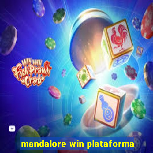 mandalore win plataforma